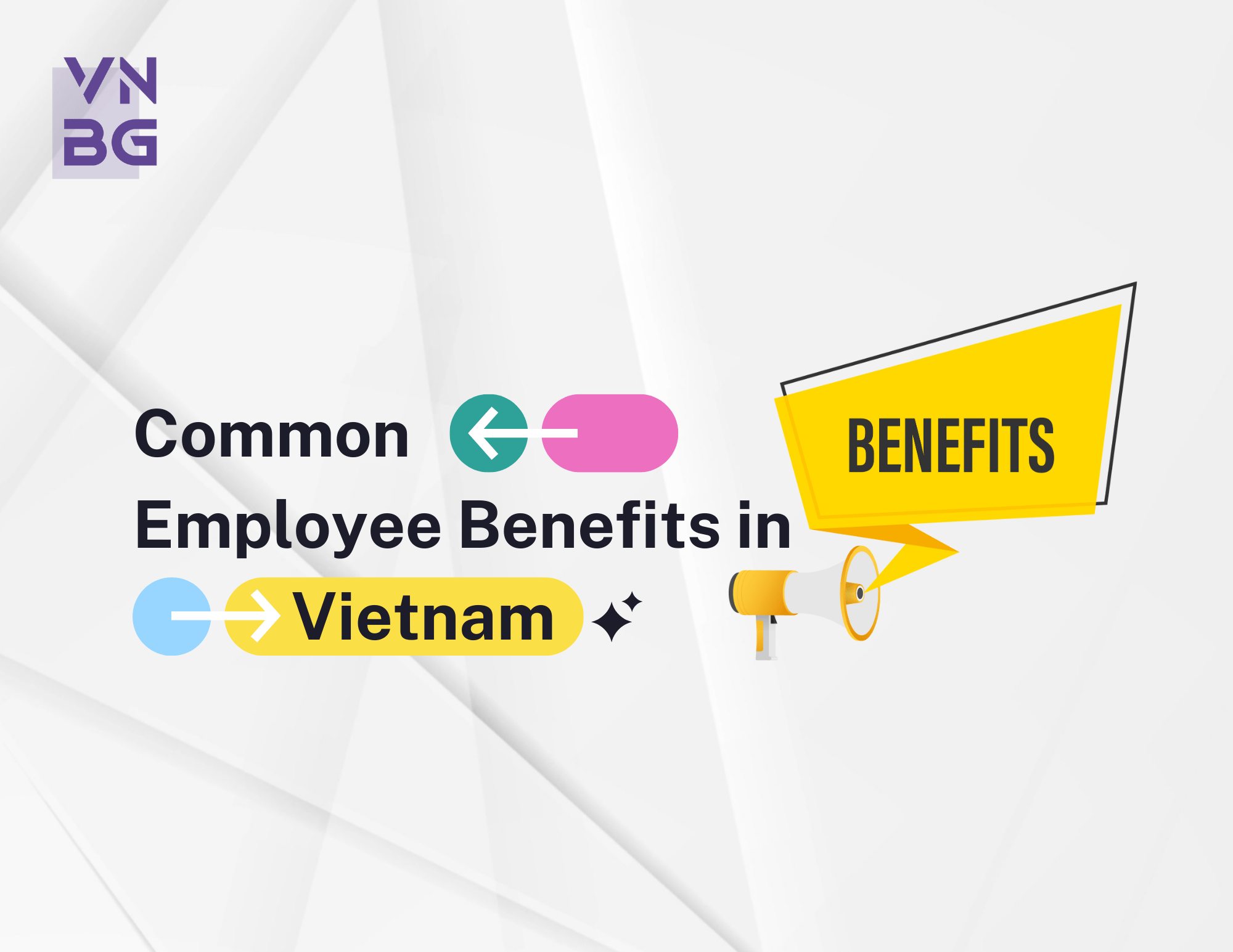 Common Employee Benefits in Vietnam A Guide for Employers and HR Professionals
