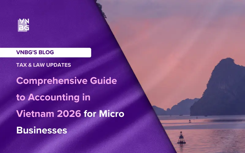 Circular 582026TT-BTC Strategic Guide to Accounting in Vietnam 2026 for Micro Businesses