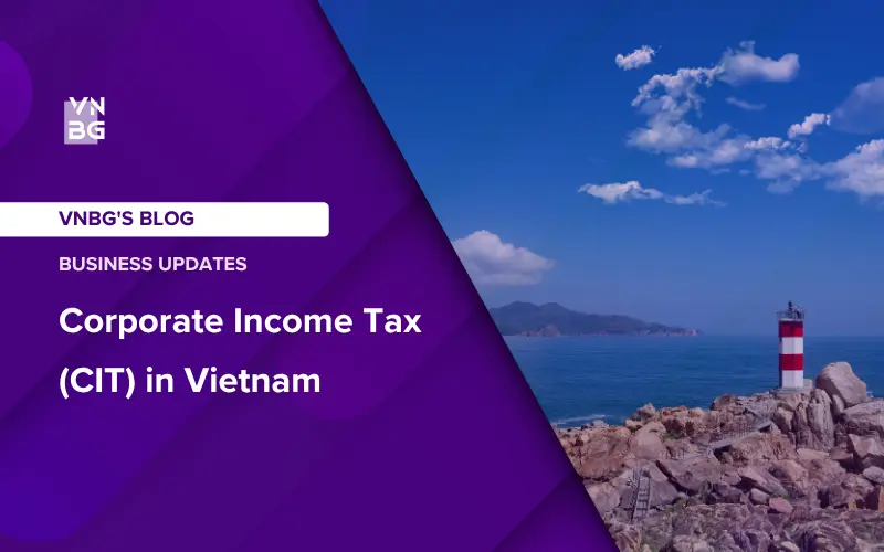 Corporate Income Tax (CIT) in Vietnam