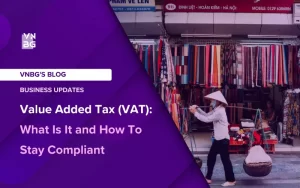 Value Added Tax (VAT) - What is it and How to stay compliant